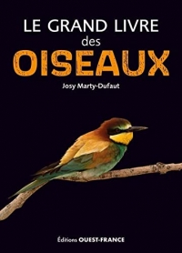 Le grand livre des oiseaux réels ou légendaires