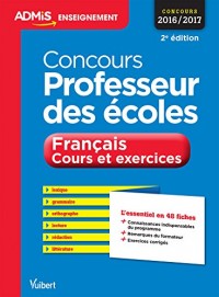 Concours Professeur des écoles - Français - Cours et exercices - L'essentiel en 45 fiches - Concours 2016