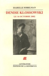 Denise Klossowski : Le 16 octobre 2002