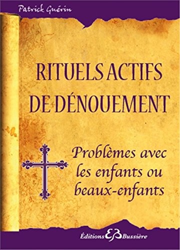 Rituels actifs de dénouement - Problèmes avec les enfants ou les beaux-enfants