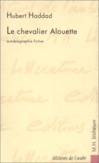 Le Chevalier alouette [9782876781047]