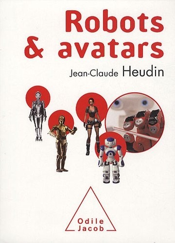 Robots et avatars : Le rêve de Pygmalion