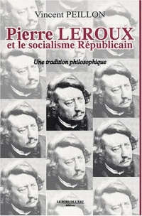 Pierre Leroux et le socialisme républicain : Une tradition philosphique