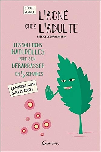 L'acné chez l'adulte - Les solutions naturelles pour s'en débarrasser en 5 semaines