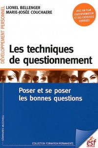 Les techniques de questionnement : Poser et se poser les bonnes questions