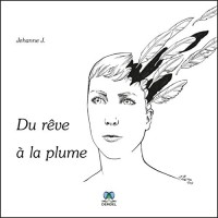 Du rêve à la plume