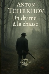 Un drame à la chasse: Un roman noir psychologique — Le mystère au cœur de l’âme humaine