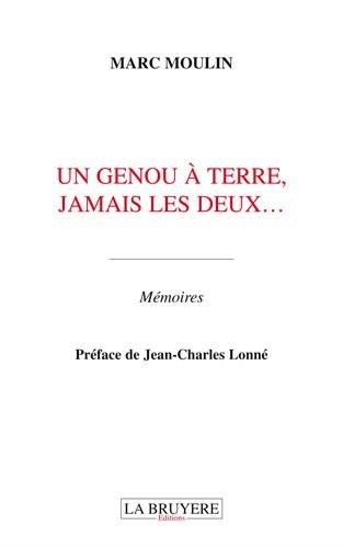 Un genou à terre, jamais les deux...