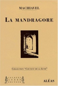 La mandragore : Comédie en cinq actes et chansons