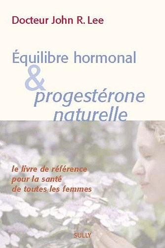 Equilibre hormonal et progestérone naturelle
