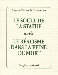 Le socle de la statue suivi de Le réalisme dans la peine de mort