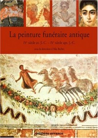 La peinture funéraire antique. Actes du VIIe colloque de lAssociation internationale pour la peinture murale antique, Saint-Romain-en-Gal, octobre 1998