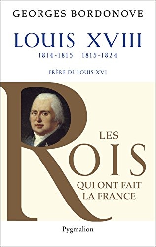 Louis XVIII: Le Désiré