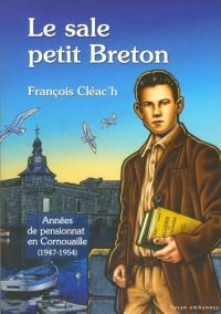 Le sale petit breton T2 les années de pensionnat (1947-1954)