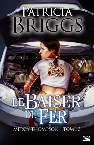 Mercy Thompson, T3 : Le Baiser du fer