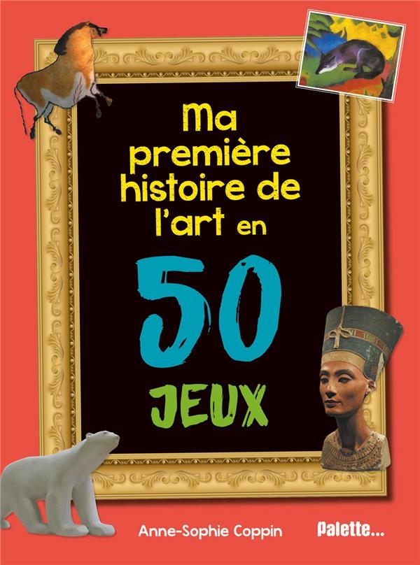 101 jeux pour découvrir l'histoire de l'art