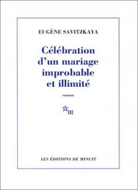 Célébration d'un mariage improbable et illimité