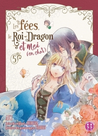 Les fées ; le Roi-Dragon et moi (en chat) T05