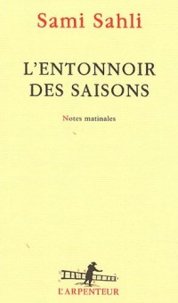 L'entonnoir des saisons: Notes matinales
