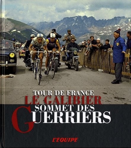 GALIBIER, SOMMET DES GUERRIERS (LE)