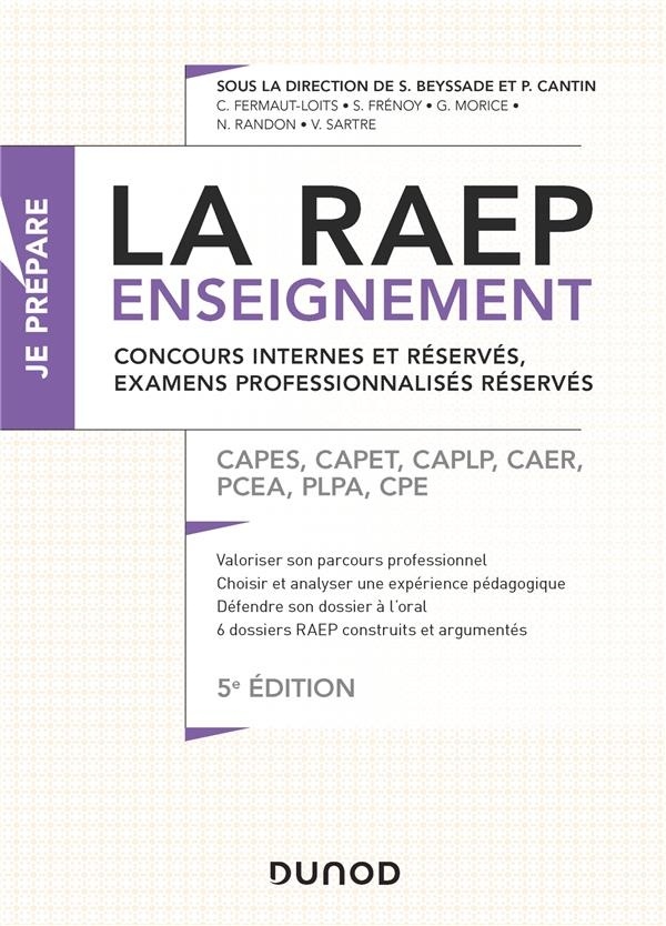 La Raep enseignement - Concours internes, examens professionnels - 5éd. - CA: CAPES, CAPET, CAPLP, CAER, PCEA, PLPA, CPE