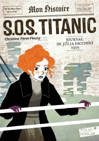 S.O.S. Titanic - Journal de Julia Facchini, 1912