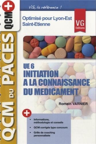 UE6, Initiation à la Connaissance Du Médicament, optimisé pour Lyon-Est, Saint-Etienne