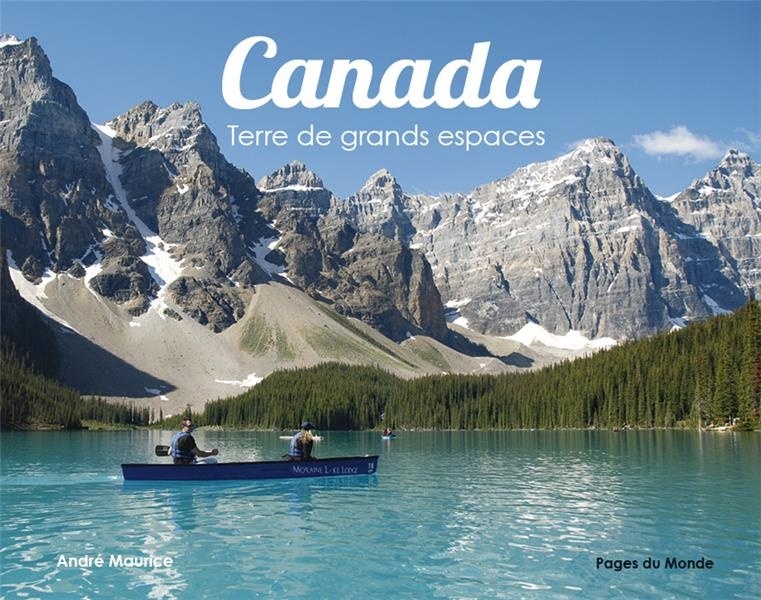 Canada : Terre de grands espaces