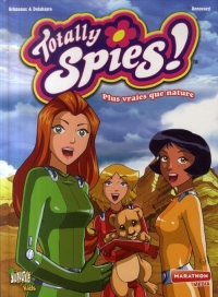 Totally Spies T5 Plus Vraies Que Nature