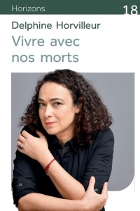 Vivre avec nos morts: Petit traité de consolation