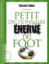 Petit dictionnaire énervé du foot