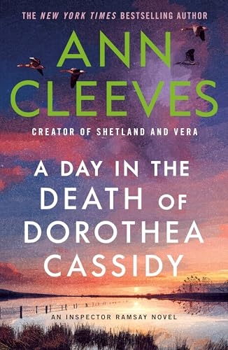 A Day in the Death of Dorothea Cassidy: An Inspector Ramsay Novel [9781250391766]