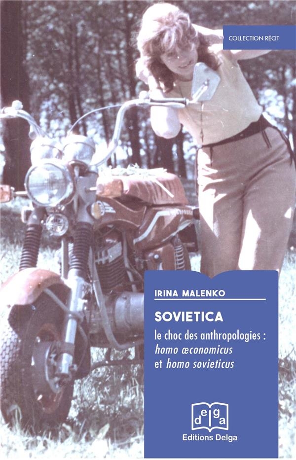 Sovietica. le Choc des Anthropologies : Homo Oeconomicus et Homo Sovieticus
