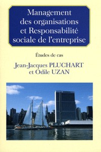 Management des organisations et Responsabilité sociale de l'entreprise : Etudes de cas