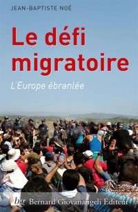 Le défi migratoire: L'Europe ébranlée.