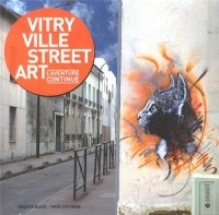 Vitry ville street art : L'aventure continue