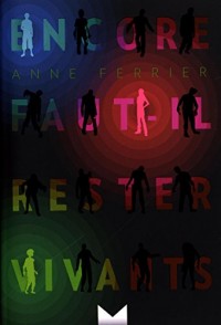 Encore faut-il rester vivants