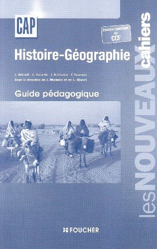 Histoire-Géographie CAP : Avec examen ponctuel ou CCF, guide pédagogique