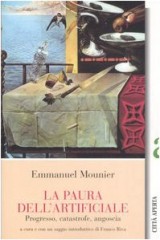 La paura dell'artificiale. Progresso, catastrofe, angoscia [9788881373017]