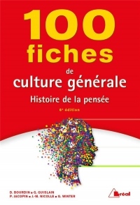 100 fiches de culture générale : Histoire de la pensée