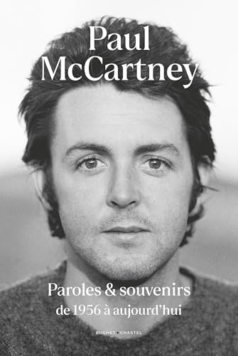 Paul McCartney: Paroles et souvenirs de 1956 à aujourd'hui