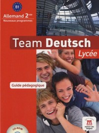 Team Deutsch lycée seconde guide du professeur