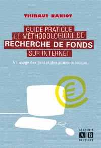 Guide pratique et méthodologique de recherche de fonds sur internet