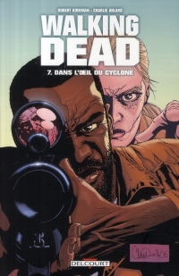 Walking Dead, Tome 7 : Dans l'oeil du cyclone