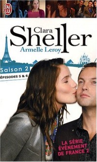 Clara Sheller, Saison 2 : Episode 5, Le mystère de la vérité ; Episode 6, La porte de la tour bancale