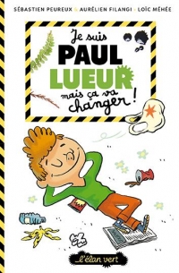 Je Suis Paul Lueur Mais Ca Va Changer (Coll.Paul Lueur)