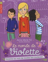 Le monde de Violette, Tome 5 : Violette en voit de toutes les couleurs !