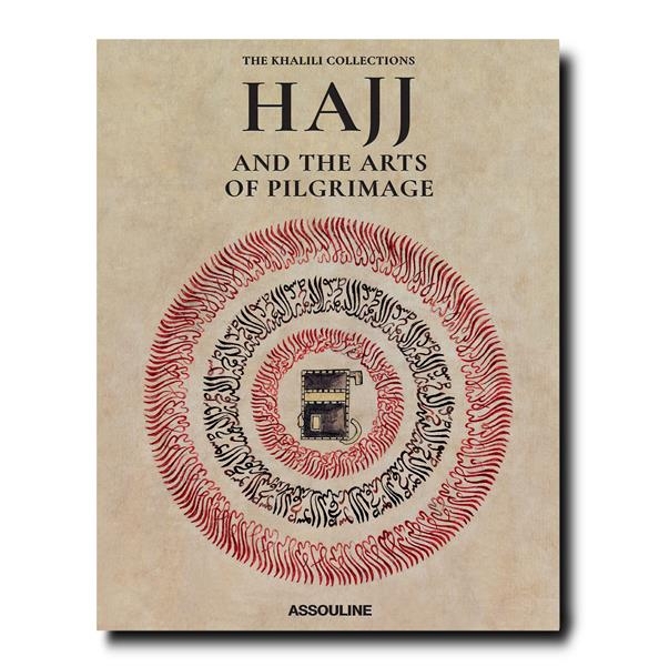 Hajj and the arts of Pilgrimage: The Khalili Collections