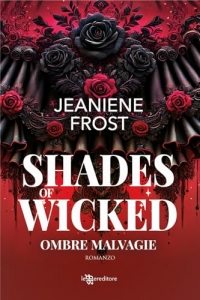 Shades of wicked. Ombre malvagie. A night rebel (Vol. 1)