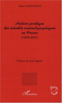 Histoire juridique des interdits cinématographiques en France (1909-2001)